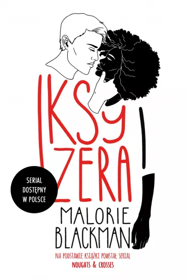 Iksy i zera - Blackman Malorie