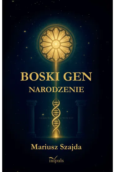 Boski gen 2. narodzenie II - Mariusz  Szajda