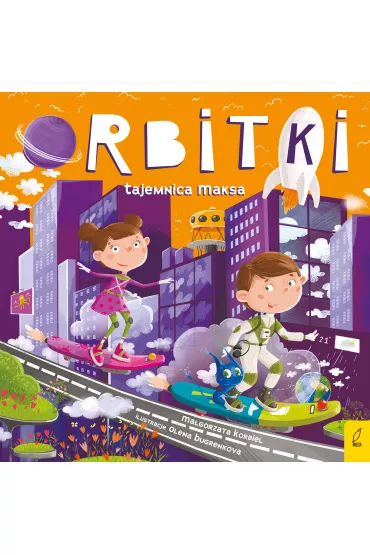 Orbitki. Tajemnica Maksa - Ma�gorzata Korbiel