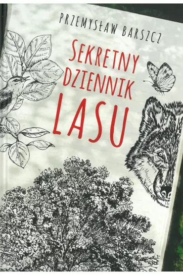 Sekretny dziennik lasu - Przemys�aw Barszcz