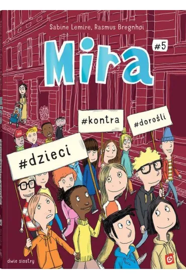 Seria o Mirze #dzieci #kontra #doro�li. Mira. Tom 5 - Sabine Lemire