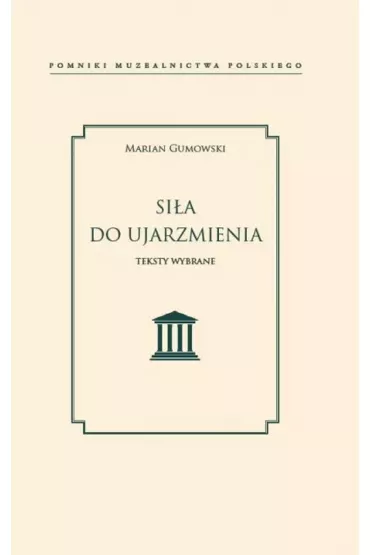 Si�a do ujarzmienia - Marian  Gumowski