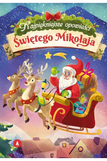 Najpi�kniejsze opowie�ci �wi�tego Miko�aja - Izabela Michta, Ariadna Piepi�rka, Marta  Ko�lak
