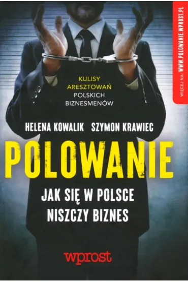 Polowanie Jak si� w Polsce niszczy biznes - Gavin Hood