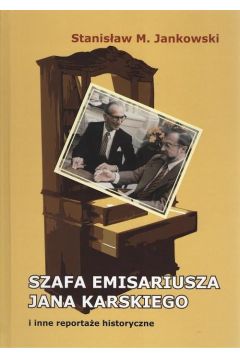 eBook Szafa emisariusza Jana Karskiego i inne reportae historyczne pdf
