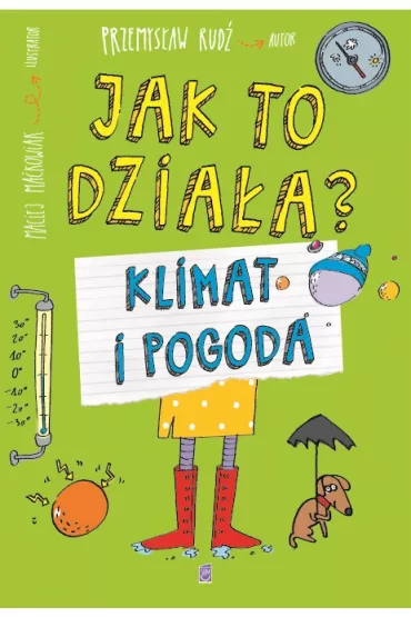 Klimat i pogoda. Jak to dzia�a? - Przemys�aw Rud�