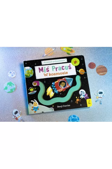 Mi� Pracu�. Przesu� paluszkiem. W kosmosie - Benji  Davies