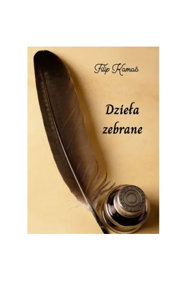 Dzie�a zebrane - Filip  Kama�