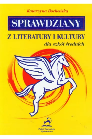Sprawdziany z literatury i kultury dla szk� �rednich - Katarzyna Boche�ska