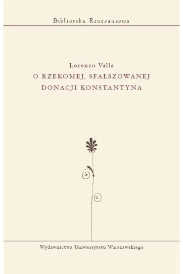 O rzekomej, sfa�szowanej donacji Konstantyna - Valla Lorenzo