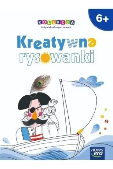 Kreatywne rysowanki. 6-latki. Kolekcja indywidualnego rozwoju - Agnieszka Szprycer-Brodowska, Joanna Kasztelaniec