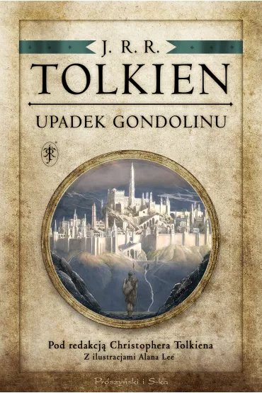 Upadek Gondolinu. Pod redakcj� Christophera Tolkiena - J. R. R. Tolkien