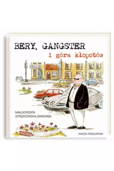 Bery gangster I g�ra k�opot�w - Ma�gorzata Str�kowska-Zaremba