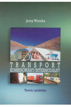 Transport kombinowany / intermodalny - Wronka Jerzy - Jerzy Wronka