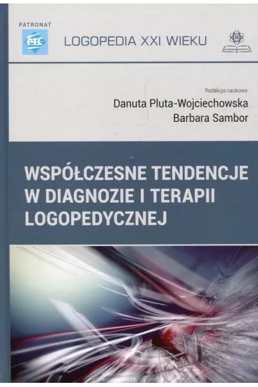 Wsp�czesne tendencje w diagnozie i terapii logopedycznej