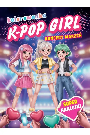 K-pop girl. Koncert marze�. Kolorowanka - Izabella Sie�ko-Holewa