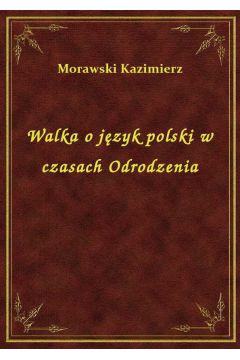 Walka o jzyk polski w czasach Odrodzenia