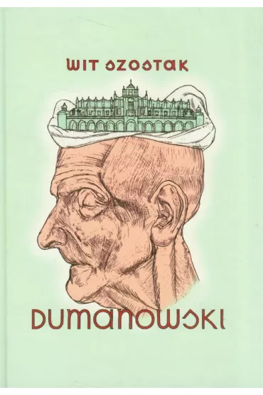 Dumanowski - Wit Szostak