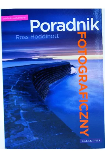 Poradnik fotograficzny - Ross Hoddinott