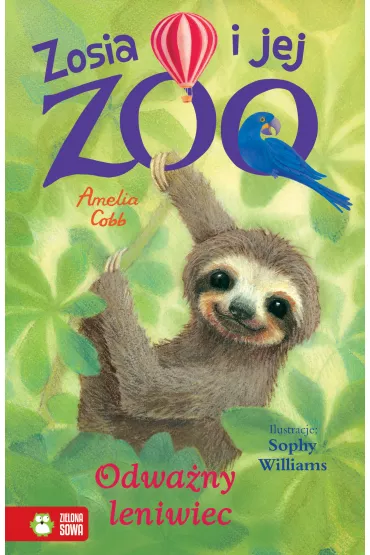 Odwa�ny leniwiec. Zosia i jej zoo - Amelia Cobb