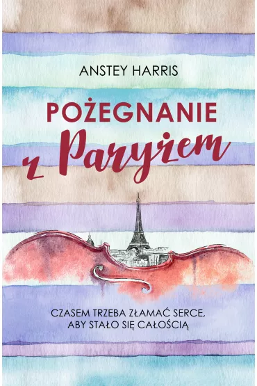 Po�egnanie z Pary�em - Harris  Anstey