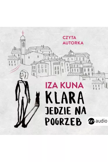 Audiobook Klara jedzie na pogrzeb CD - Izabela Kuna
