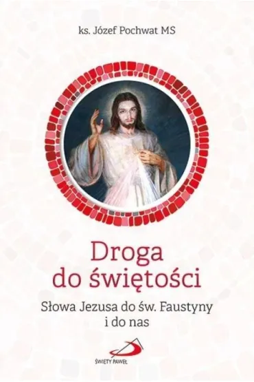 Droga do �wi�to�ci - J�zef  Pochwat Ms
