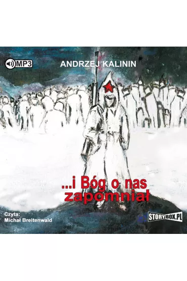 Audiobook ...i B�g o nas zapomnia� mp3 - Andrzej Kalinin