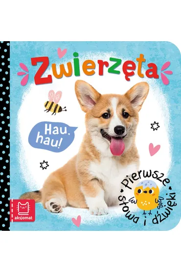 Pierwsze s�owa i d�wi�ki. Zwierz�ta - Agnieszka Bator