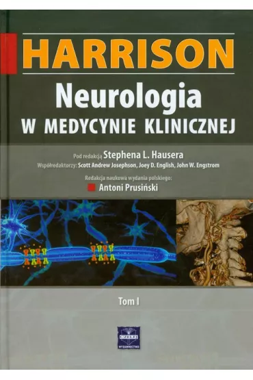 Harrison. Neurologia w medycynie klinicznej. Tom 1 - Stephen L. Hauser