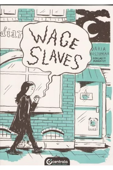Wage Slaves - Daria  Bagda�ska