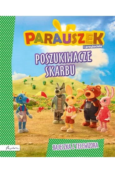 Parauszek i przyjaciele. Poszukiwacze skarbu - Julia �niarowska