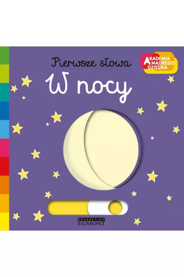 W nocy. Akademia M�drego Dziecka. Pierwsze s�owa - Nathalie Choux