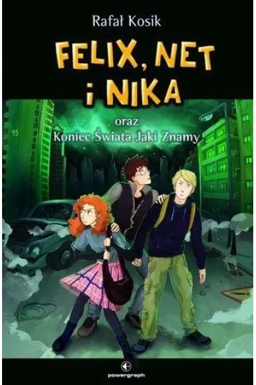 Felix, Net i Nika oraz Koniec �wiata Jaki Znamy. Tom 15 - Rafa� Kosik