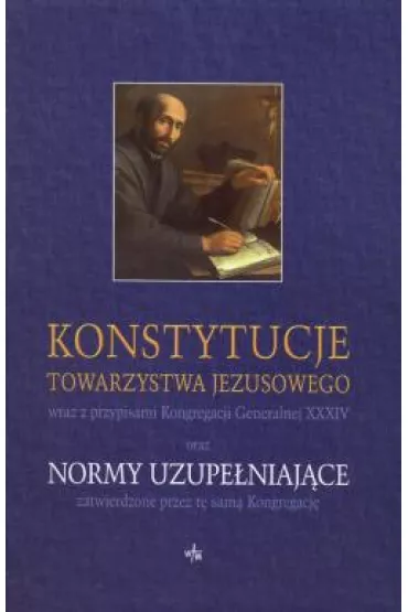 Konstytucje Towarzystwa Jezusowego oraz Normy Uzupe�niaj�ce