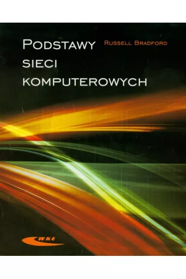 Podstawy sieci komputerowych - Bradford Russell