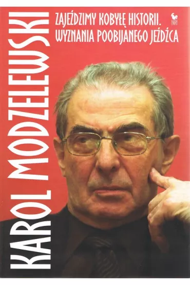 Zaje�dzimy koby�� historii - Karol Modzelewski