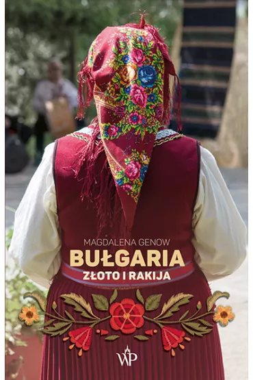 Bu�garia. Z�oto i rakija - Magdalena Genow