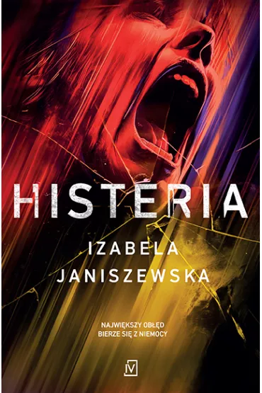 Histeria. Larysa Lubo� i Bruno Wilczy�ski. Tom 2 - Izabela Janiszewska