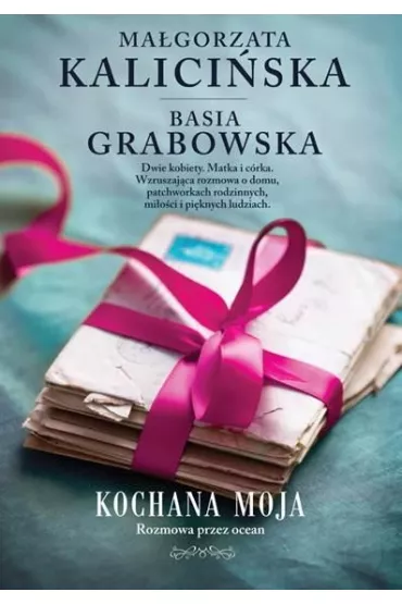Kochana Moja Rozmowa Przez Ocean - Barbara Grabowska, Basia Grabowska, Ma�gorzata Kalici�ska