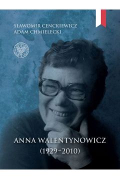 Anna Walentynowicz 1929-2010