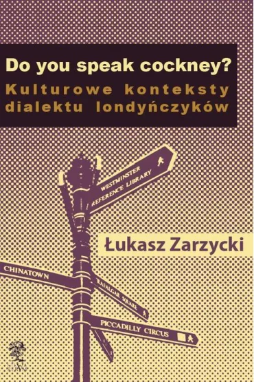 eBook Do you speak cockney? Kulturowe konteksty dialektu londy�czyk�w pdf - �ukasz Zarzycki