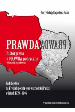 Prawda historyczna a prawda polityczna w badaniach naukowych