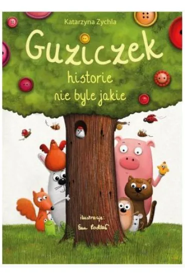 Guziczek historie nie byle jakie - Katarzyna Zychla