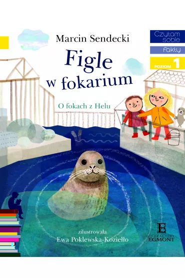 Figle w fokarium. Czytam sobie. Poziom 1 - Marcin Sendecki