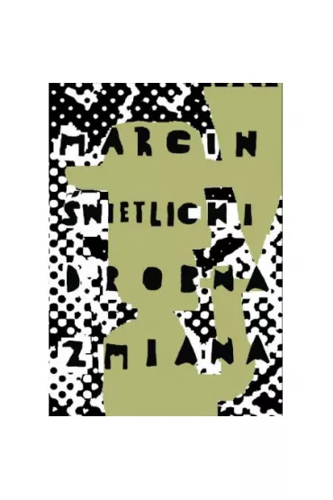 Drobna zmiana - Marcin �wietlicki