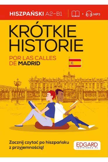 Hiszpaski. Krtkie historie. Por las calles de Madrid.