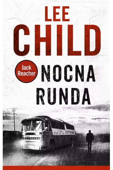 Nocna runda - Lee Child - Lee Child