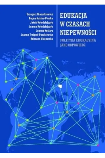 Edukacja w czasach niepewno�ci