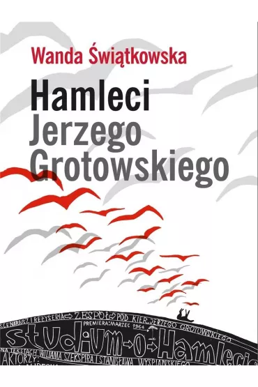 Hamleci Jerzego Grotowskiego - Wanda �wi�tkowska
